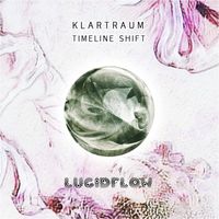 Klartraum - Timeline Shift