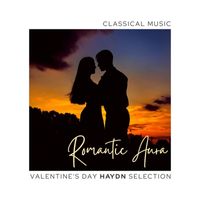 Joseph Alenin - Romantic Aura: Valentine's Day Haydn Selection