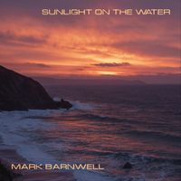 Mark Barnwell - Sunlight on the Water