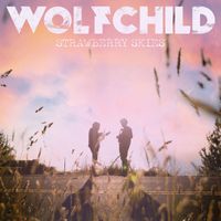 Wolfchild - Strawberry Skies (Explicit)