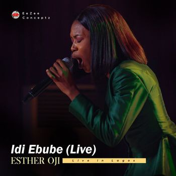 Esther Oji - Idi Ebube (Live)