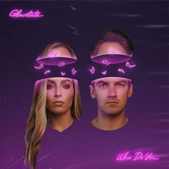 Glowstate - Who Do You