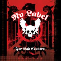 NO LABEL - For Bad Country (Explicit)