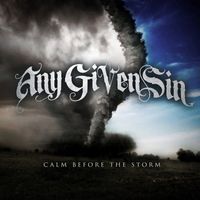 Any Given Sin - Calm Before The Storm