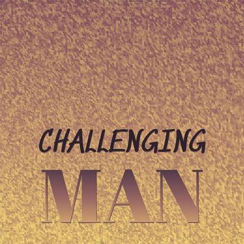 Various Artists - Challenging Man