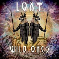 Loxy - Wild Ones