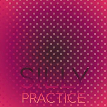 Various Artists - Silly Practice