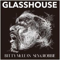 Bitty McLean & Sly & Robbie - Glasshouse