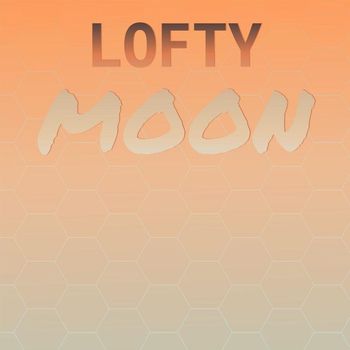 Various Artists - Lofty Moon