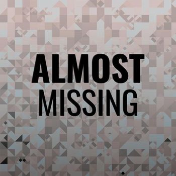 Various Artists - Almost Missing
