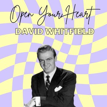 David Whitfield - Open Your Heart