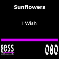 Sunflowers - I Wish