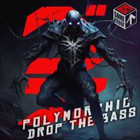 Polymorphic - Drop The Bass