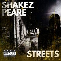 Shakezpeare - Streets (Explicit)