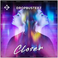 Dropbusterz - Closer