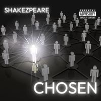 Shakezpeare - Chosen (Explicit)