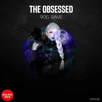 The Obsessed - 90s Rave
