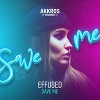 Effused - Save Me