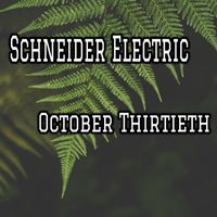 Schneider Electric - October Thirtieth