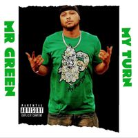 Mr. Green - My Turn (Explicit)