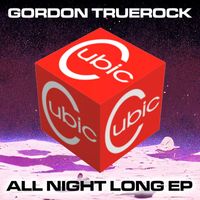 Gordon Truerock - All Night Long EP