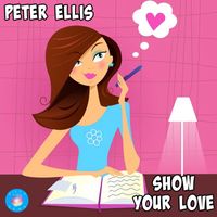 Peter Ellis - Show Your Love
