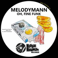 Melodymann - Oh, Fine Funk