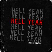 Mike Donnell - HELL YEAH