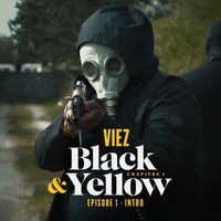 Viez - Black & Yellow (Épisode 1 - Intro [Explicit])