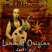 Paul J Baccash - Land of Origins