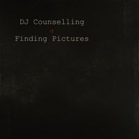 DJ Counselling - Finding Pictures