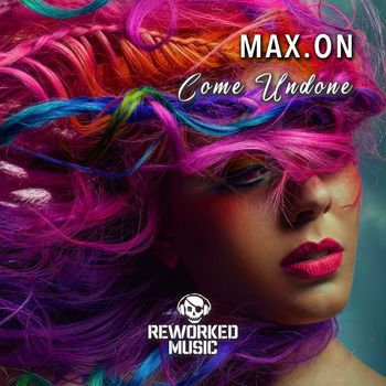 Max.On - Come Undone