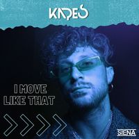 Kapes - I Move Like That