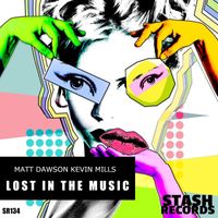 Matt Dawson, Kevin Mills - LOST IN THE MUSIC