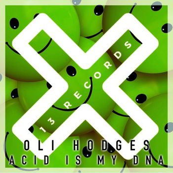 Oli Hodges - Acid Is My DNA