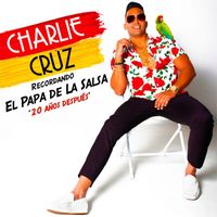 Charlie Cruz - Recordando El Papa De La Salsa 20 Años Despues