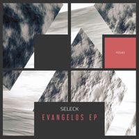 Seleck - Evangelos EP