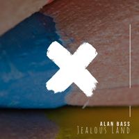 Alan Bass - Jealous Land