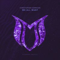 Christopher Corrigan - We All Want