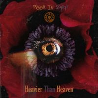 Poor In Spirit - Heavier Than Heaven