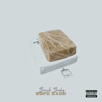 Brick Baby - Dope Sack (Radio Edit)