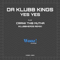 Da Klubb Kings - Yes Yes