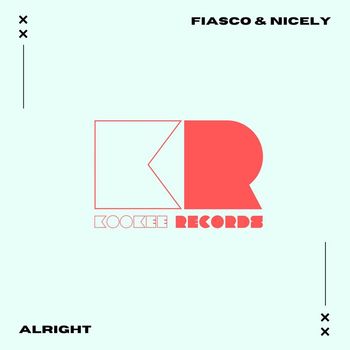 Fiasco & Nicely - Alright