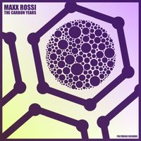 Maxx Rossi - The Carbon Years