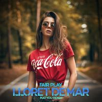Fair Play - Lloret de Mar (Matyou Remix)