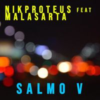 Nikproteus, Malasarta - Salmo V