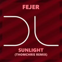 Fejer - Sunlight (ThomChris Remix)