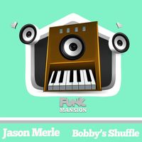 Jason Merle - Bobby's Shuffle