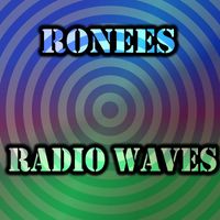 RONEeS - Radio Waves