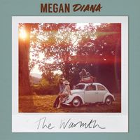 Megan Diana - The Warmth